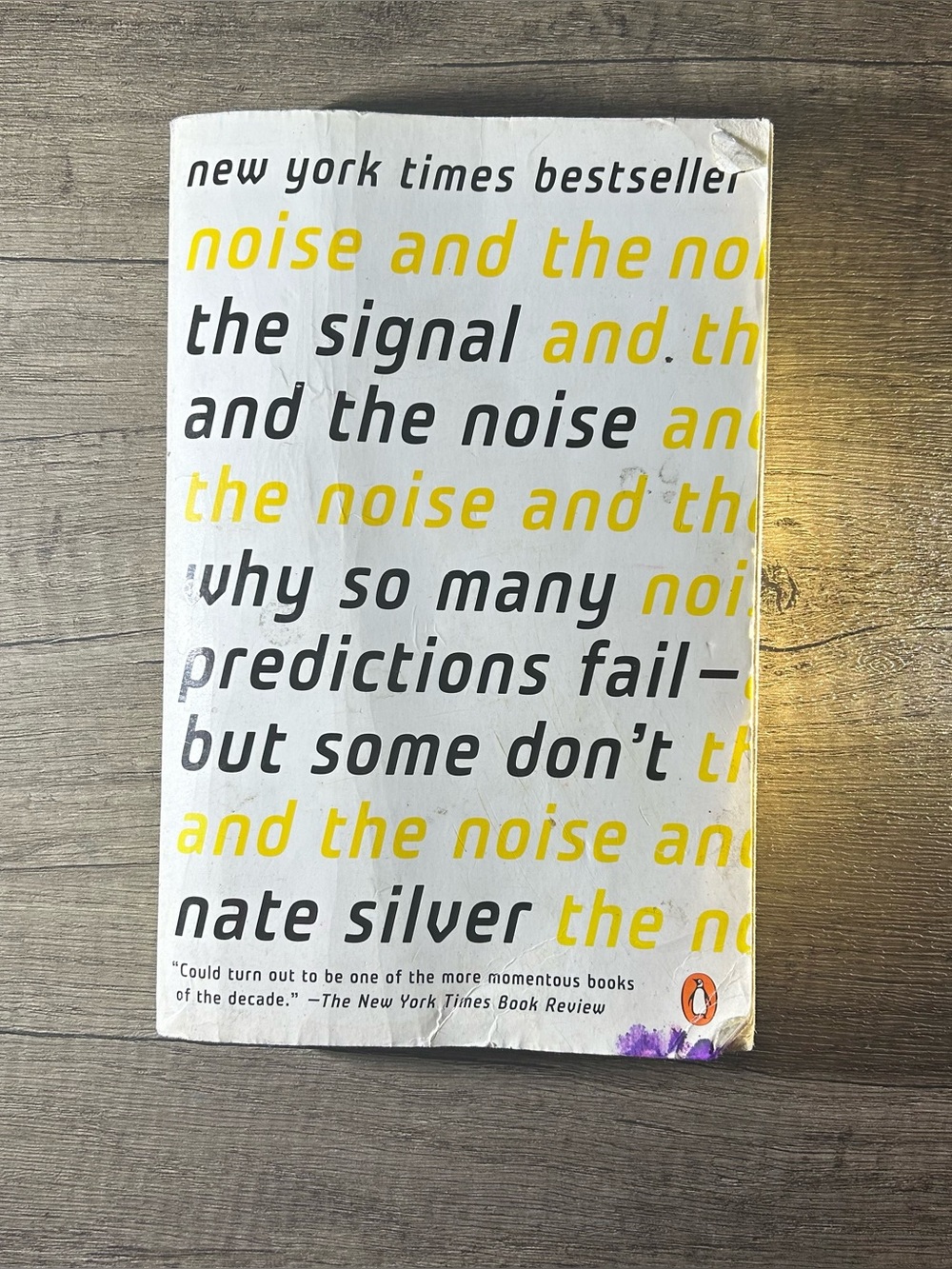 The Signal and the Noise: Why So Many Predictions Fail but Some Don’t